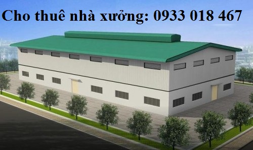 Cho thuê nhà xưởng 0933 018 467 - 0978 787 009-13